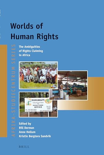 Worlds of Human Rights (The Ambiguities of Rights Claiming in Africa) by Bill Derman, Anne Hellum, Kristin Sandvik, 9789004246478