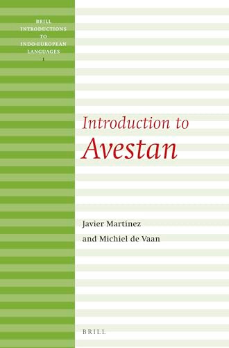 Introduction to Avestan by Michiel de Vaan, Javier Martínez García, 9789004258099