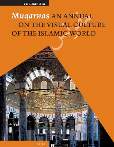Muqarnas, Volume 19 by Gülru Necipoğlu, 9789004259393