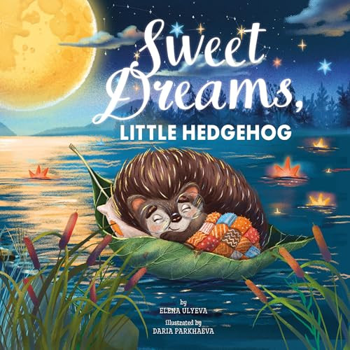 Sweet Dreams, Little Hedgehog by Elena Ulyeva, Clever Publishing, Daria Parkhaeva, 9781954738669