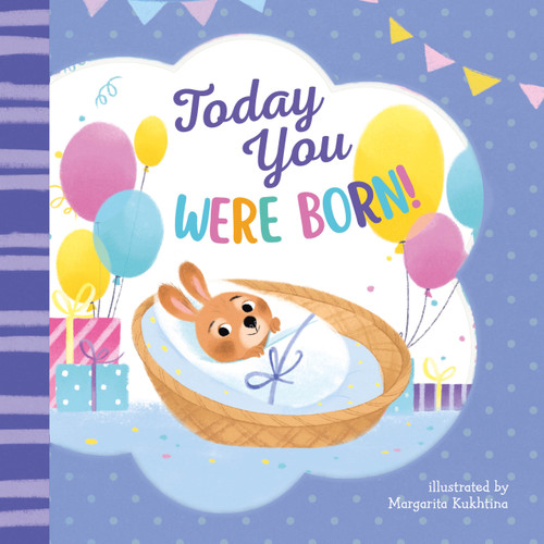 Today You Were Born! by Margarita Kukhtina, Clever Publishing, 9781956560589