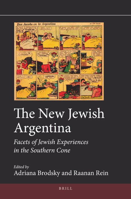 The New Jewish Argentina (paperback) (Facets of Jewish Experiences in the Southern Cone) by Adriana Brodsky, Raanan Rein, 9789004280830
