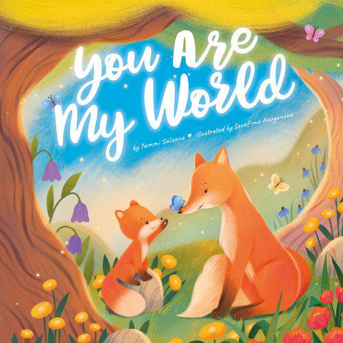 You Are My World by Serafima Kovganova, Tammi Salzano, 9798888671108