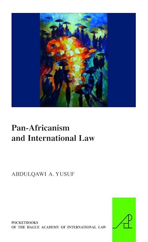Pan-Africanism and International Law by Abdulqawi A. Yusuf, 9789004285040