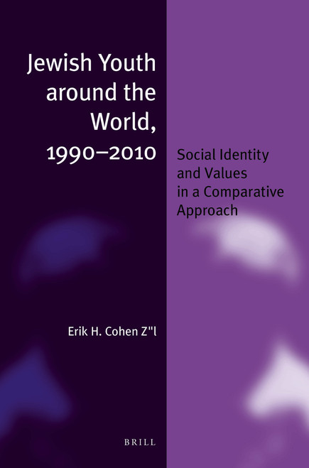 Jewish Youth around the World, 1990-2010 (paperback) (Social Identity and Values in a Comparative Approach) by Erik H. Cohen Z"l, 9789004334939