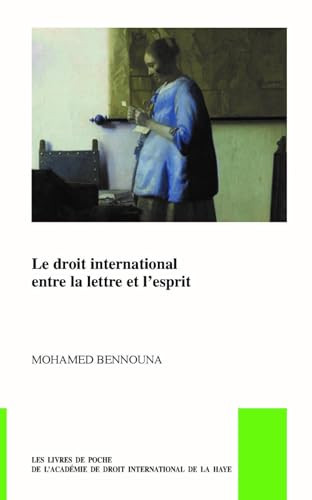 Le Droit international entre la lettre et l'esprit (French Edition) by Mohamed Bennouna, 9789004348462