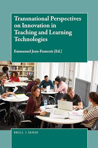 Transnational Perspectives on Innovation in Teaching and Learning Technologies by Emmanuel Jean-Francois, 9789004366053