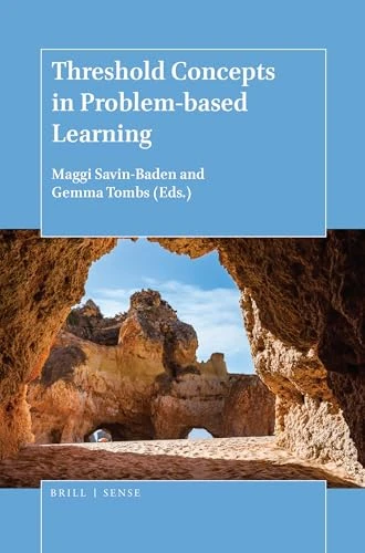 Threshold Concepts in Problem-based Learning by Maggi Savin-Baden, Gemma Tombs, 9789004375109