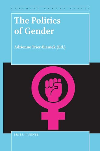 The Politics of Gender by Adrienne Trier-Bieniek, 9789004381698