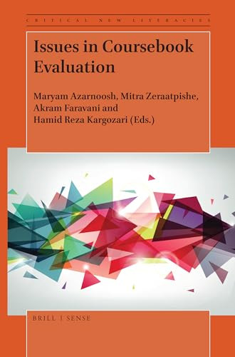 Issues in Coursebook Evaluation by Maryam Azarnoosh, Mitra Zeraatpishe, Akram Faravani, Hamid Reza Kargozari, 9789004387355