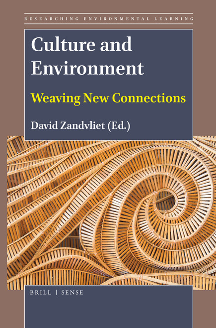 Culture and Environment (Weaving New Connections) by David B. Zandvliet, 9789004396678