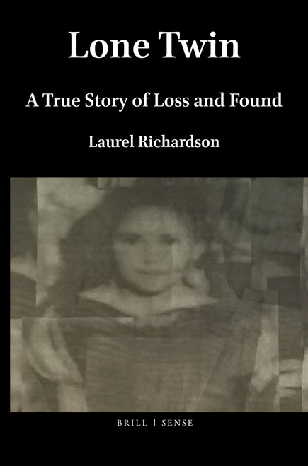 Lone Twin (A True Story of Loss and Found) by Laurel Richardson, 9789004411340