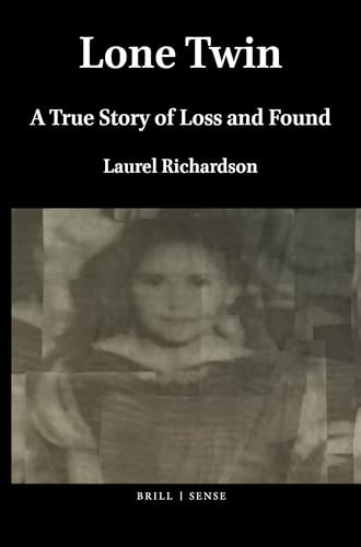 Lone Twin (A True Story of Loss and Found) by Laurel Richardson, 9789004411340