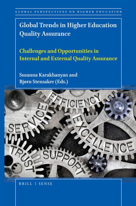 Global Trends in Higher Education Quality Assurance (Challenges and Opportunities in Internal and External Quality Assurance) by Susanna Karakhanyan, Bjørn Stensaker, 9789004440302