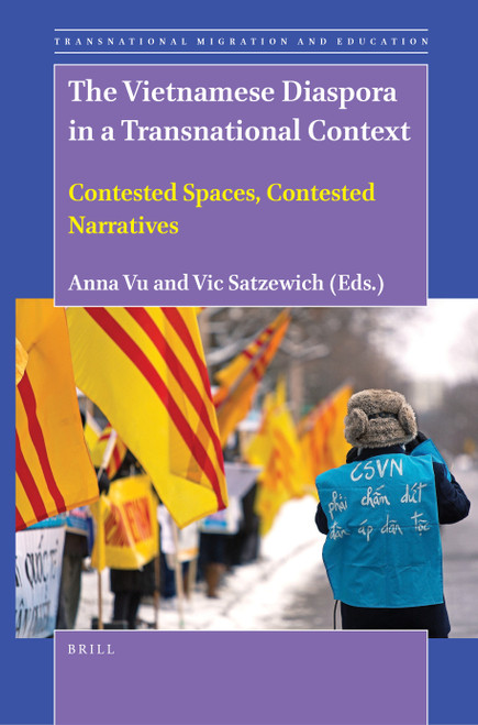The Vietnamese Diaspora in a Transnational Context (Contested Spaces, Contested Narratives) by Anna Vu, Vic Satzewich, 9789004396821