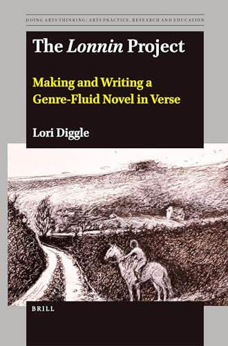 The Lonnin Project (Making and Writing a Genre-Fluid Novel in Verse) by Lori Diggle, 9789004538733