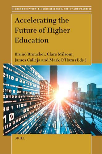 Accelerating the Future of Higher Education by Bruno Broucker, Clare Milsom, James Calleja, Mark O'Hara, 9789004680364