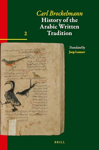 History of the Arabic Written Tradition Volume 2 by Joep Lameer, Carl Brockelmann, 9789004544338