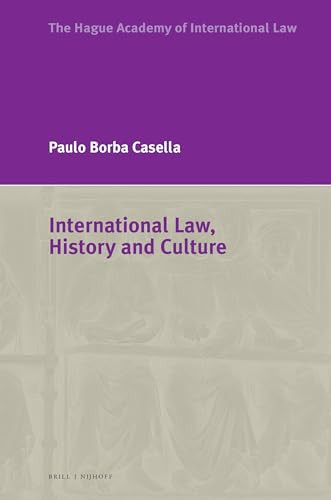 International Law, History and Culture by Paolo Borba Casella, 9789004694507