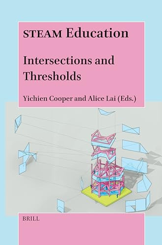 STEAM Education (Intersections and Thresholds) by Yichien Cooper, Alice Lai, 9789004714724