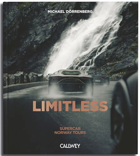 Limitless: Supercar Norway Tours by Michael Dörrenberg, 9783766728838