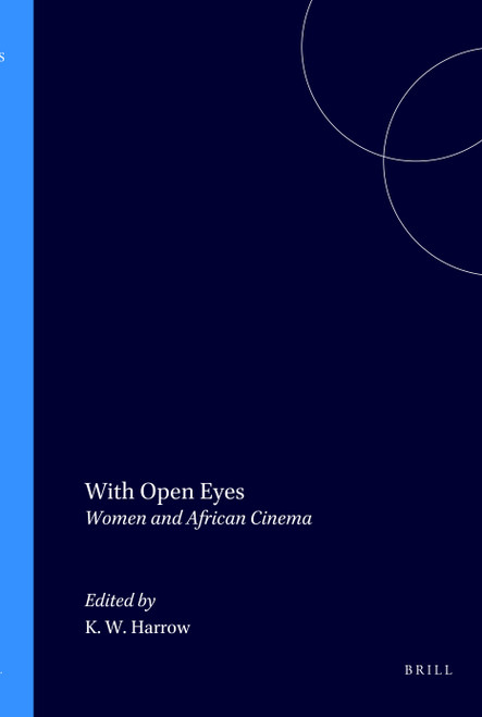 With Open Eyes (Women and African Cinema) by Kenneth W. Harrow, 9789042001435