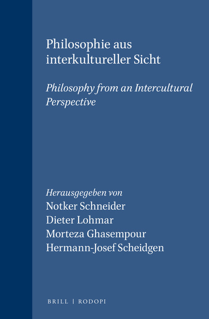 Philosophie aus interkultureller Sicht / Philosophy from an Intercultural Perspective by Notker Schneider, Dieter Lohmar, Morteza Ghasempour, Hermann-Josef Scheidgen, 9789042002418
