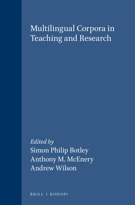 Multilingual Corpora in Teaching and Research by Simon Philip Botley, Anthony M. McEnery, ESA BULLETIN, 9789042005419