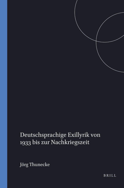Deutschsprachige Exillyrik von 1933 bis zur Nachkriegszeit (German Edition) by Jörg Thunecke, 9789042005648