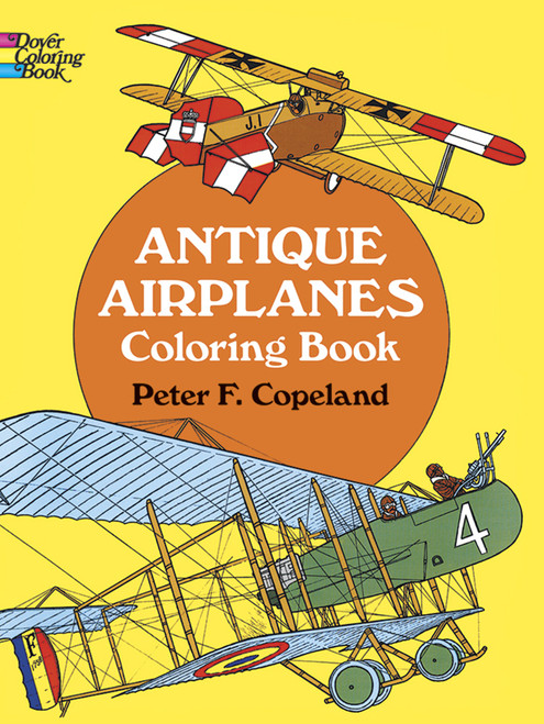Antique Airplanes Coloring Book by Peter F. Copeland, 9780486215242