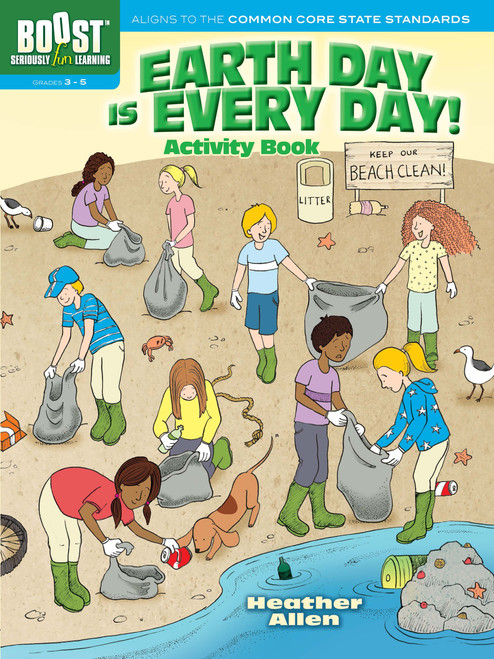 BOOST Earth Day Is Every Day! Activity Book by Heather Allen, 9780486494333