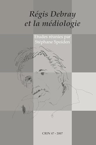 Régis Debray et la médiologie (French Edition) by Stéphane Spoiden, 9789042021600