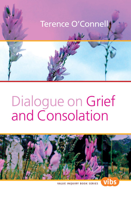 Dialogue on Grief and Consolation by Terence O'Connell, 9789042026278