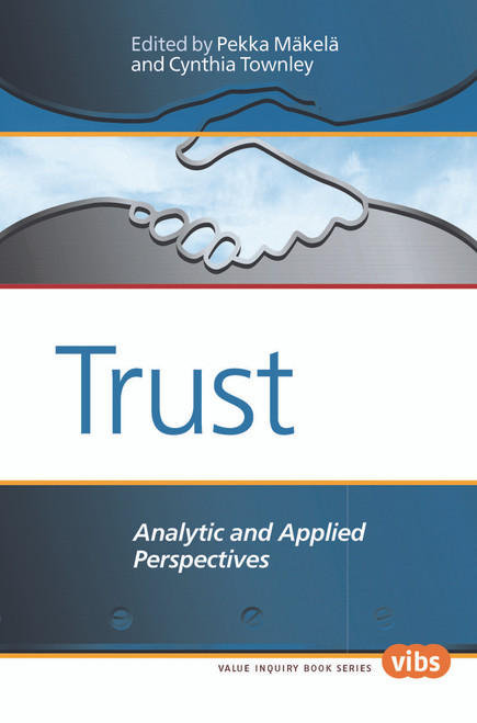 Trust (Analytic and Applied Perspectives) by Pekka Mäkelä, Cynthia Townley, 9789042036802