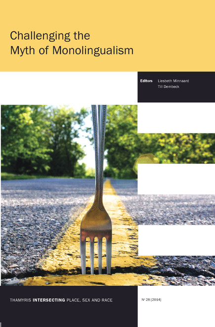 Challenging the Myth of Monolingualism by Liesbeth Minnaard, Till Dembeck, 9789042038561