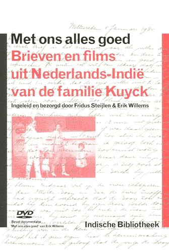 Met ons alles goed (Brieven en films uit Nederlands-Indië) (Dutch; Flemish Edition) by Fridus Steijlen, Eric Willems, 9789057305658