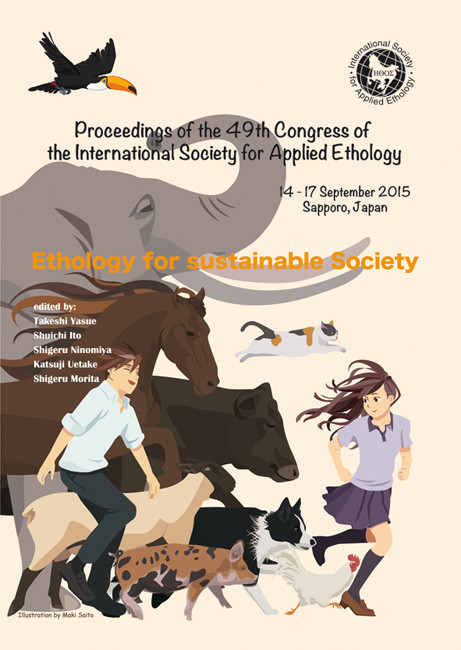 Proceedings of the 49th Congress of the International Society for Applied Ethology (Ethology for sustainable society) by Takeshi Yasue, Shuichi Ito, Shigeru Ninomiya, Katsuji Uetake, Shigeru Morita, 9789086862719