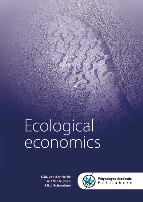 Ecological economics by C.M. van der Heide, W.J.M. Heijman, J.H.J. Schaminee, 9789086863204