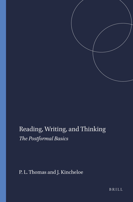 Reading, Writing, and Thinking (The Postformal Basics) by Paul L. Thomas, Joe Kincheloe, 9789087900274