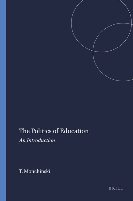 The Politics of Education (An Introduction) by Tony Monchinski, 9789087900373