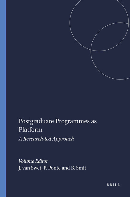 Postgraduate Programmes as Platform (A Research-led Approach) by Jacqueline van Swet, Petra Ponte, Ben Smit, 9789087901271