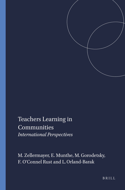 Teachers Learning in Communities (International Perspectives) by Michal Zellermayer, Elaine Munthe, Malka Gorodetsky, Frances O'Connel Rust, Lily Orland-Barak, 9789087901769