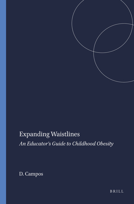 Expanding Waistlines (An Educator's Guide to Childhood Obesity) by David Campos, 9789087902063