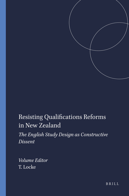Resisting Qualifications Reforms in New Zealand (The English Study Design as Constructive Dissent) by Terry Locke, 9789087902155