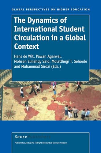 The Dynamics of International Student Circulation in a Global Context by Hans de Wit, Pawan Agarwal, Mohsen Elmahdy Said, Molatlhegi T. Sehoole, Muhammad Sirozi, 9789087902582