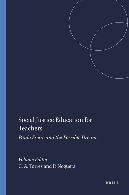 Social Justice Education for Teachers (Paulo Freire and the Possible Dream) by Carlos Alberto Torres, Pedro Noguera, 9789087902698
