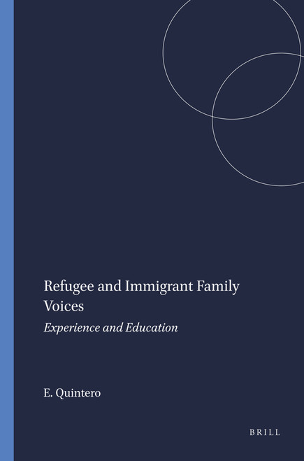 Refugee and Immigrant Family Voices (Experience and Education) by Elizabeth Quintero, 9789087902957