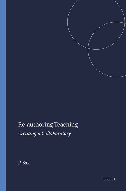 Re-authoring Teaching (Creating a Collaboratory) by Peggy Sax, 9789087904487
