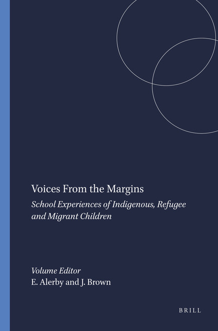 Voices From the Margins (School Experiences of Indigenous, Refugee and Migrant Children) by Eva Alerby, Jill Brown, 9789087904609