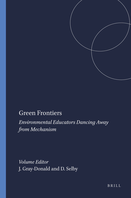 Green Frontiers (Environmental Educators Dancing Away from Mechanism) by James Gray-Donald, David Selby, 9789087904630